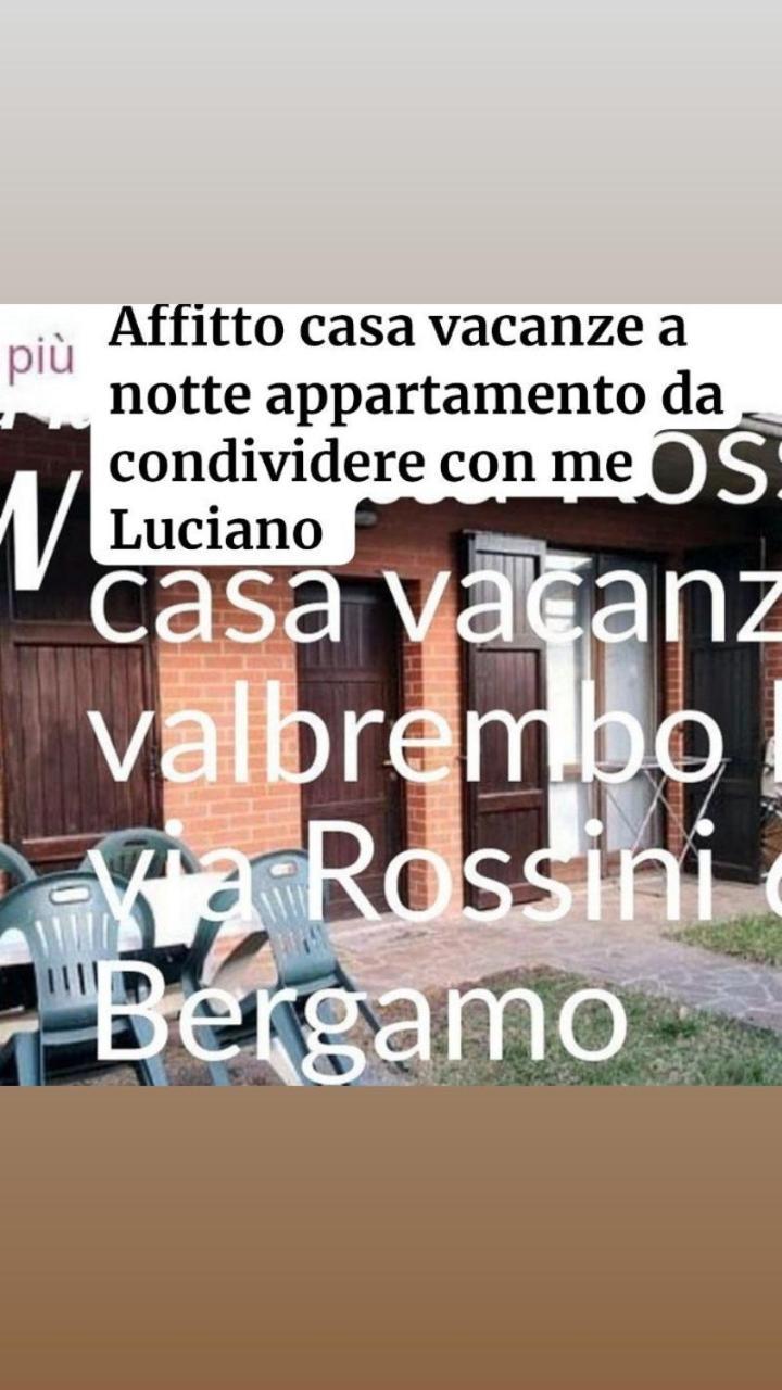 Villetta Rossini Appartamento Da Condividere Con Me Luciano Servizio Ospiti Taxi Driver Navetta No Wifi 2 Camera Da Letto Per 5 Persone Valbrembo Exterior foto